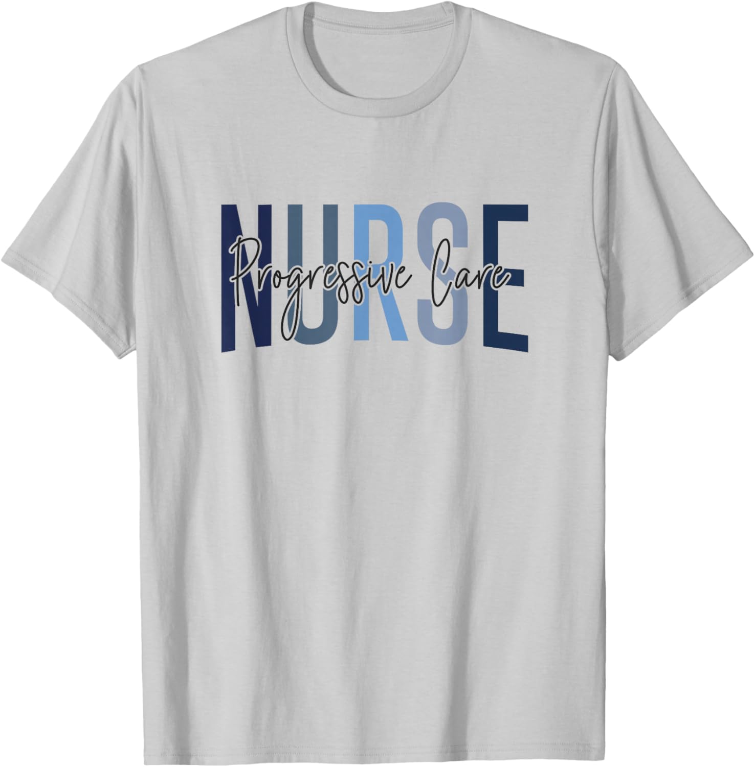 Funny Progressive Care Nurse Progressive Care Unit Nursing T-Shirt - T-Shirt | Ash