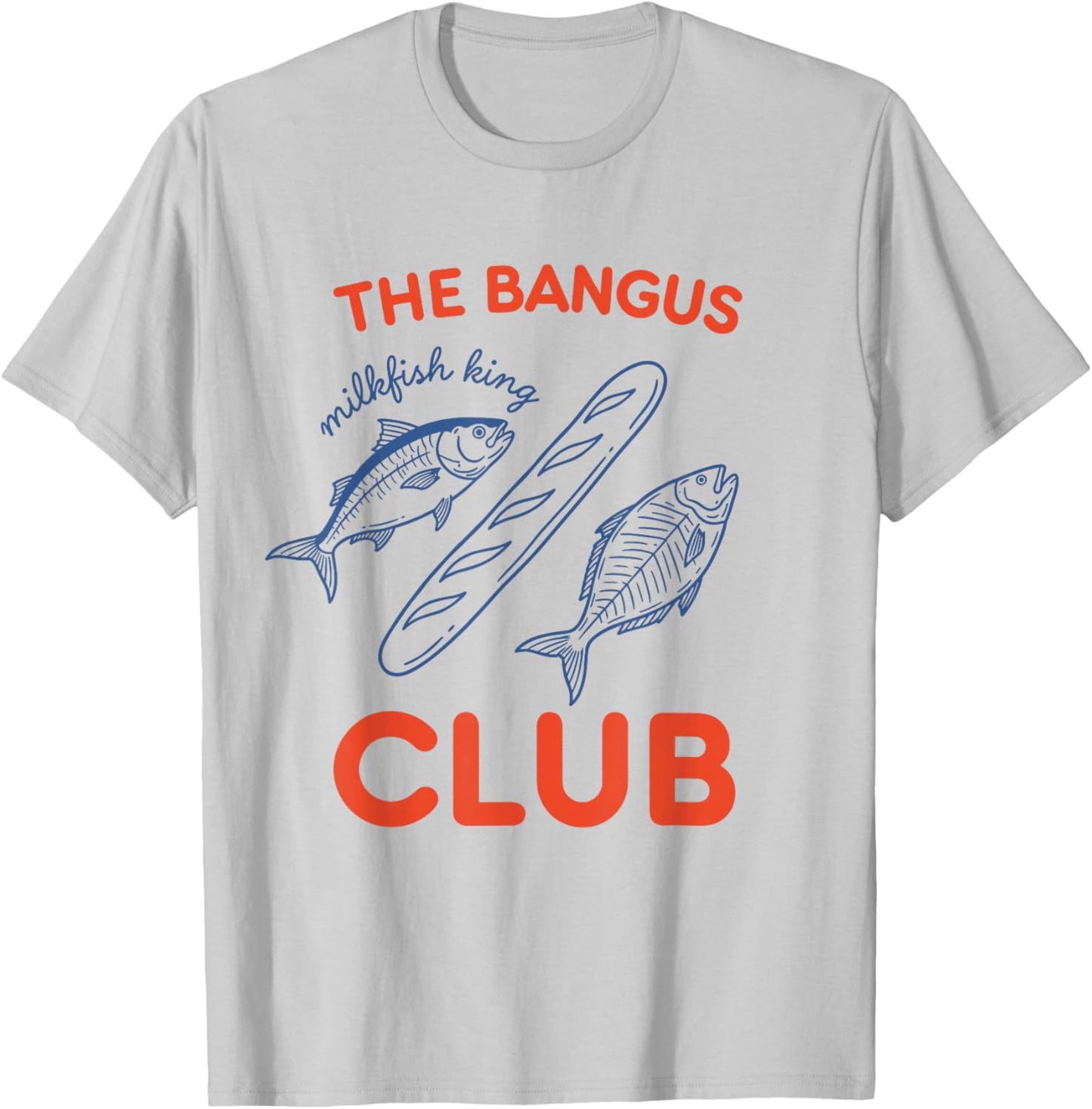 The Bangus Club Milkfish Filipino Pinoy T-Shirt - T-Shirt | Ash