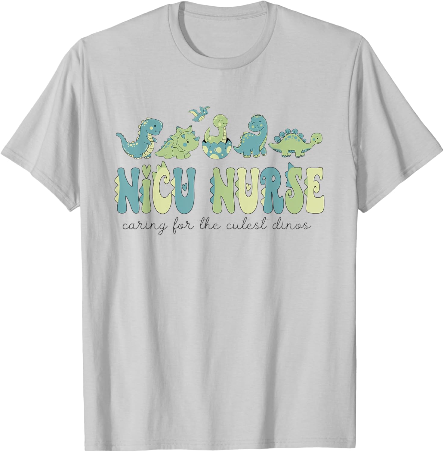 NICU Nurse Dinosaur Caring For The Cutest Dinos Neonatal ICU T-Shirt - T-Shirt | Ash