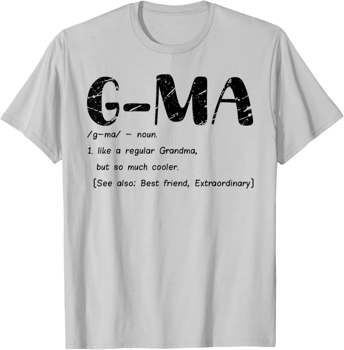 G-Ma Like a Regular Grandma but Cooler Cute G-ma Definition T-Shirt - T-Shirt | Ash