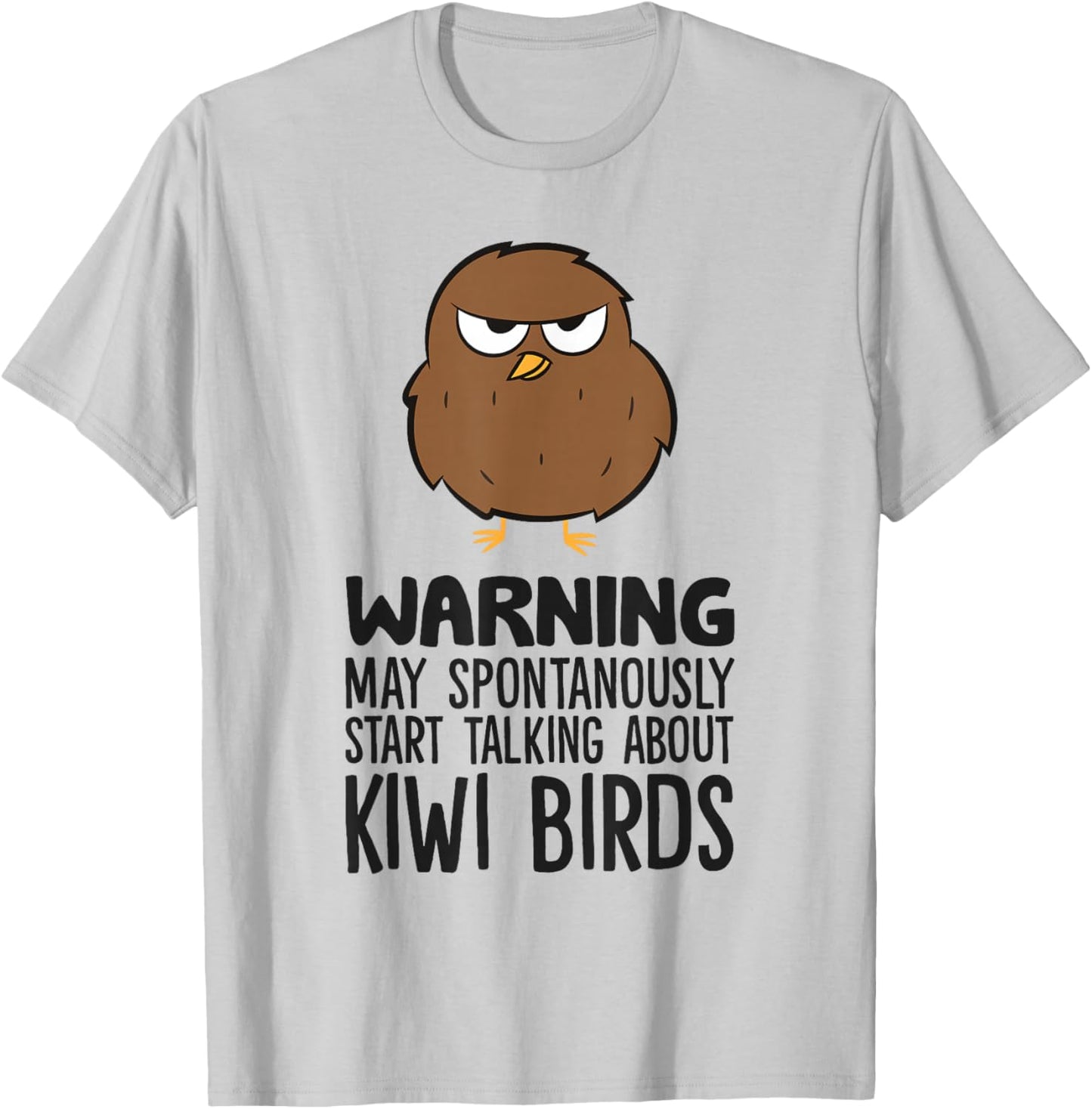 Warning May Spontaneously Start Talking About Kiwi Birds T-Shirt - T-Shirt | Ash