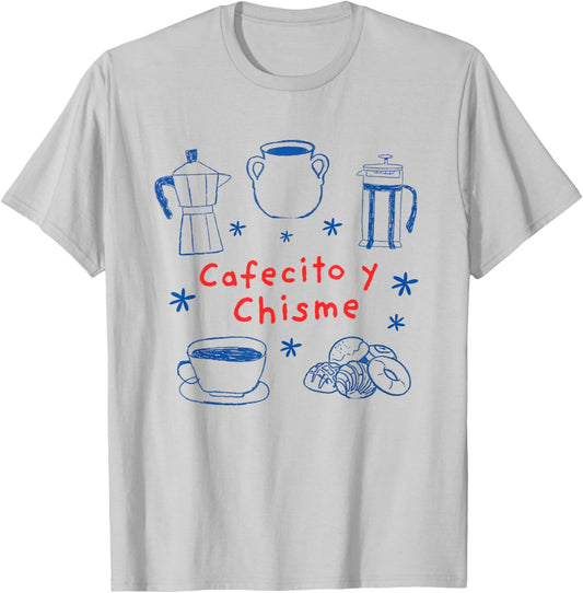 Cafecito y Chisme Funny Mexican Latina Coffee Quote T-Shirt - T-Shirt | Ash