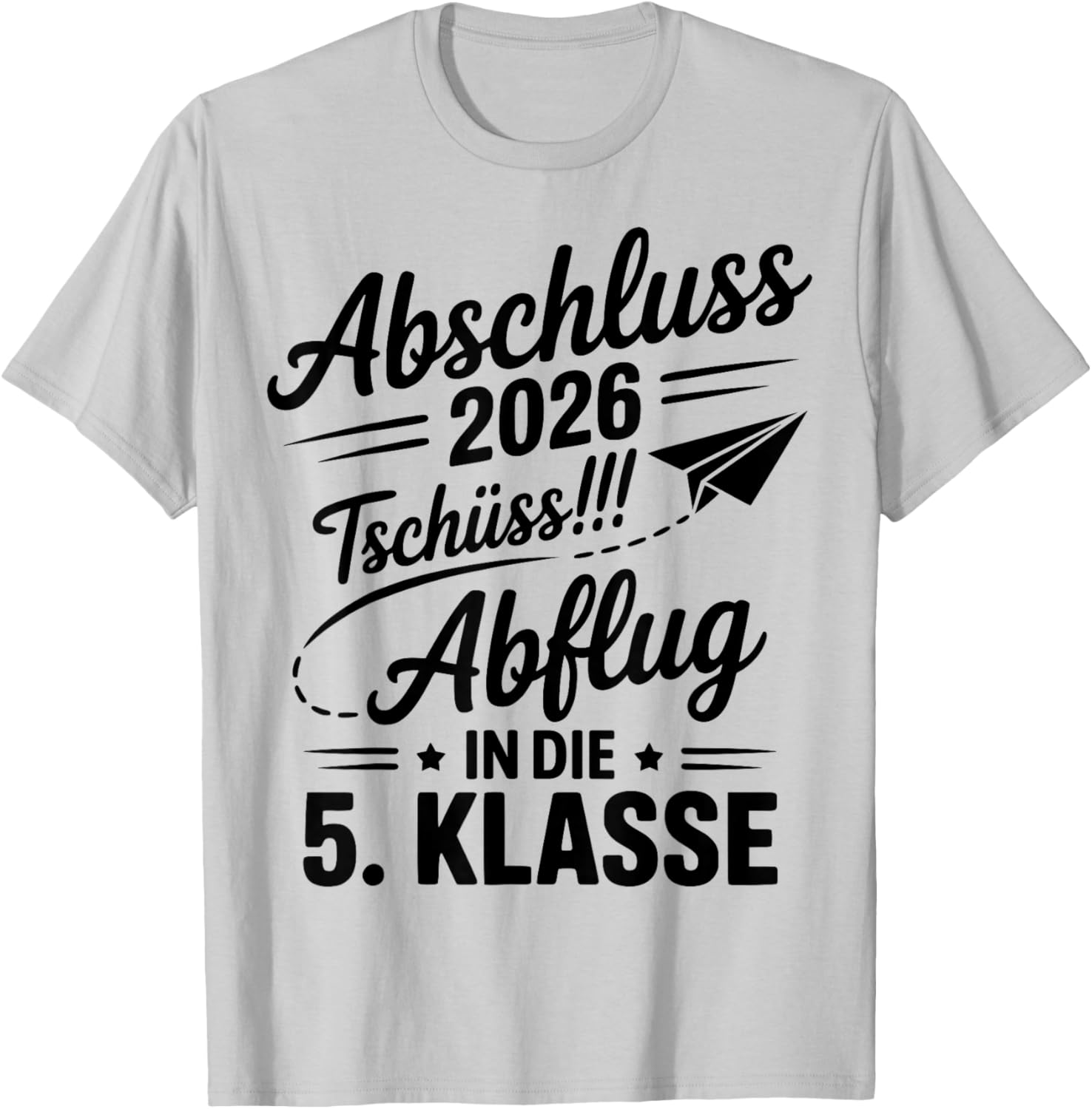 Grundschule Abschluss 2026 Tschüss! Abflug in die 5. Klasse T-Shirt - T-Shirt | Ash