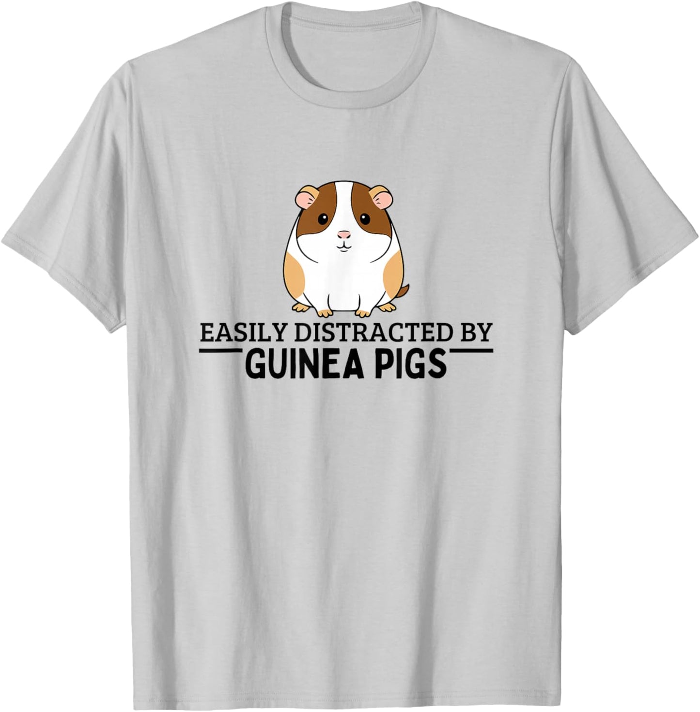 Easily Distracted by Guinea Pigs Funny Guinea Pig T-Shirt - T-Shirt | Ash