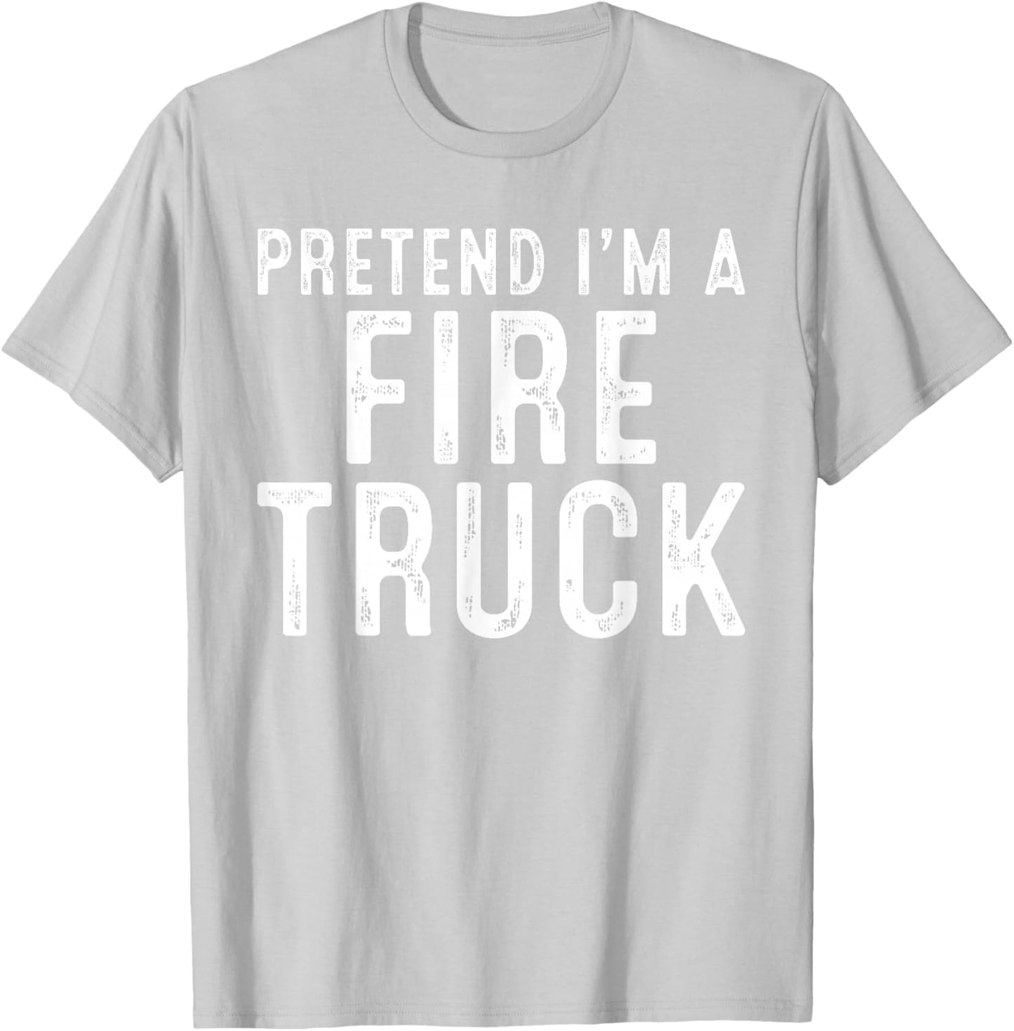 Pretend I'm A Fire Truck Family Lazy Easy Halloween Costume T-Shirt - T-Shirt | Ash