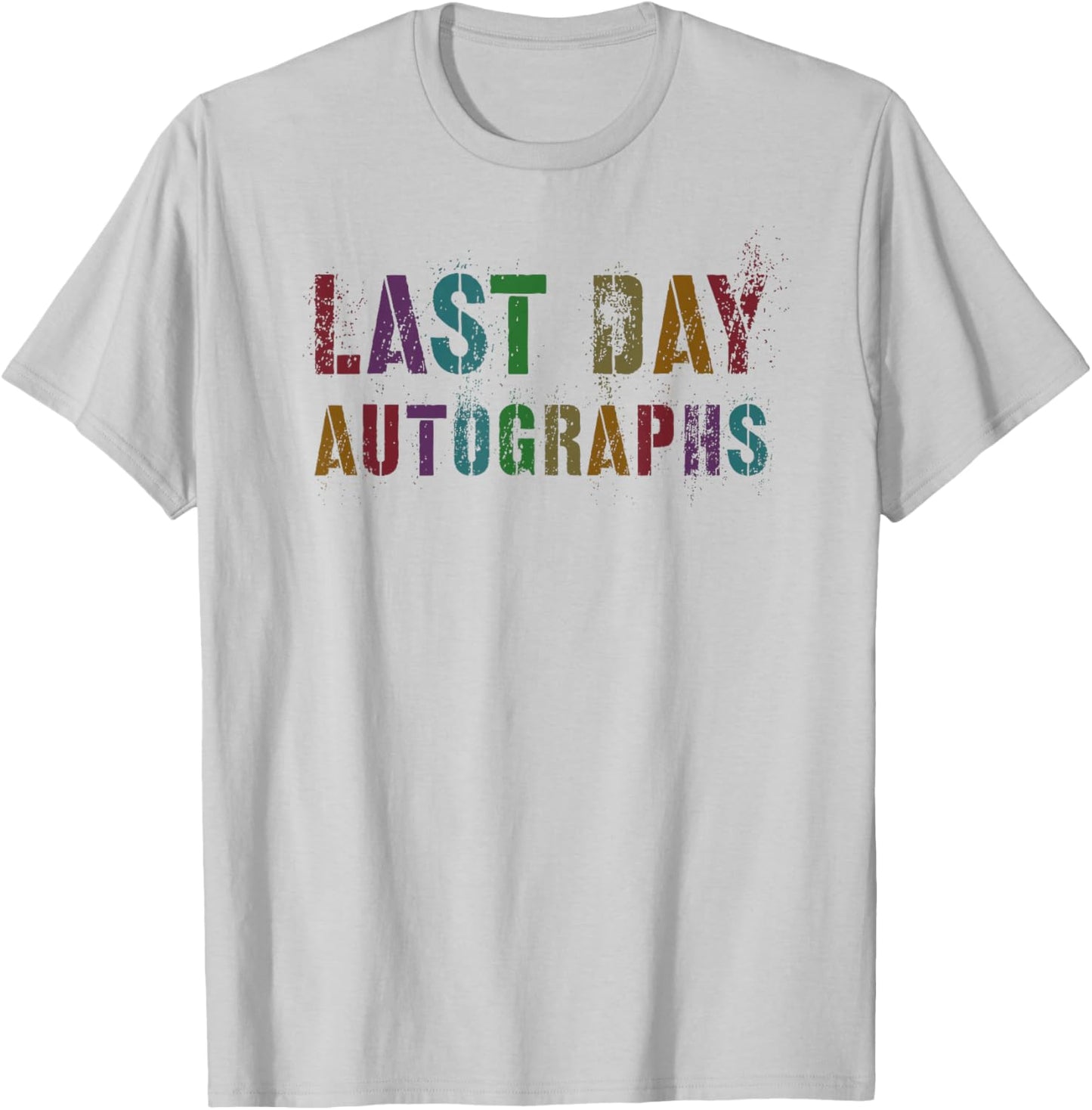 Vintage LAST DAY AUTOGRAPHS Signing Batch Signatures Sign My T-Shirt - T-Shirt | Ash