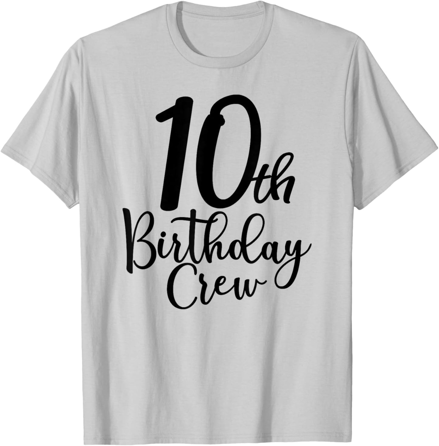 10th Birthday Crew, 10 Years Old Matching Group Party T-Shirt - T-Shirt | Ash