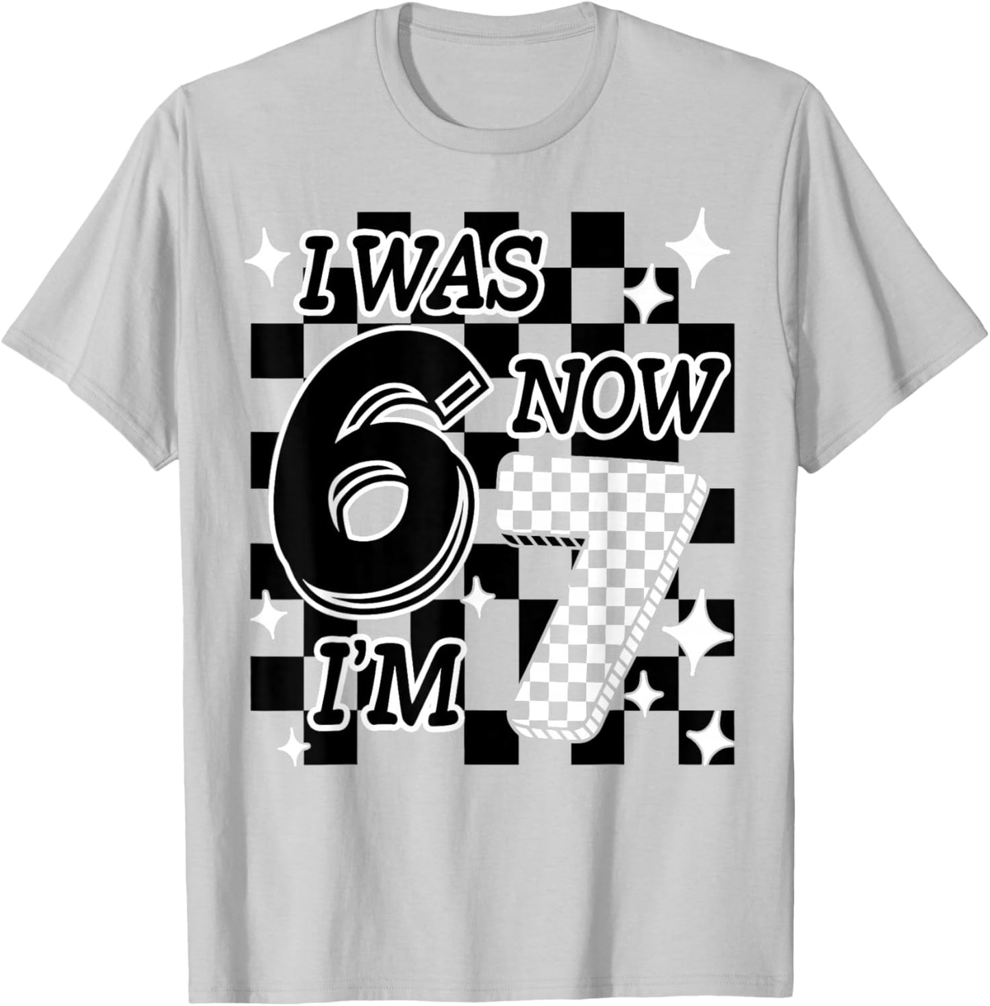 Funny Checkered I was 6 Now I'm 7 Birthday Girls Boys 67 T-Shirt - T-Shirt | Ash