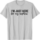 I'm Just Here for My Nephew Funny Saying Aunt Uncle T-Shirt - T-Shirt | Ash