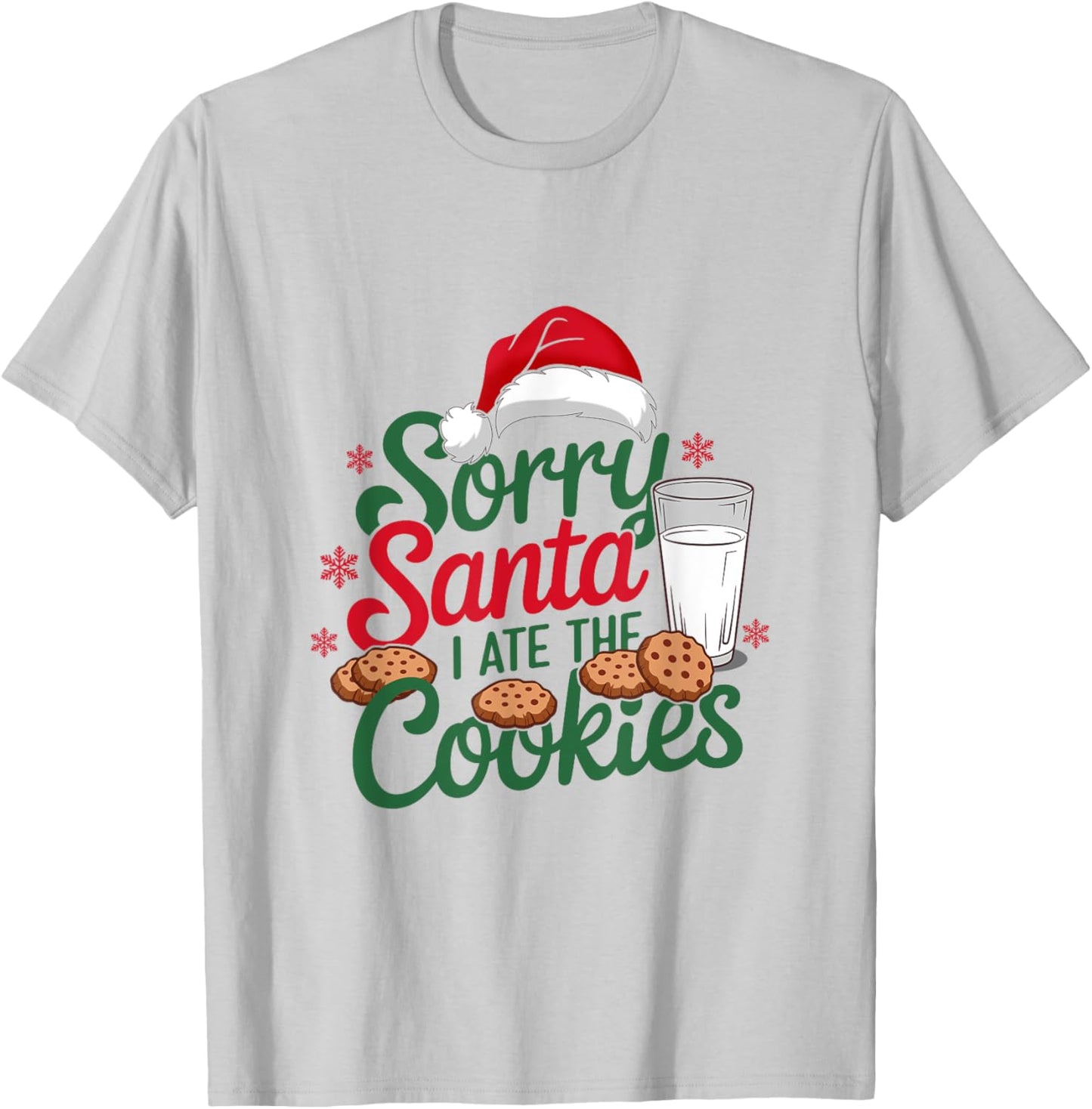 Sorry Santa I Ate The Cookies Naughty Cookie Eater Christmas T-Shirt - T-Shirt | Ash