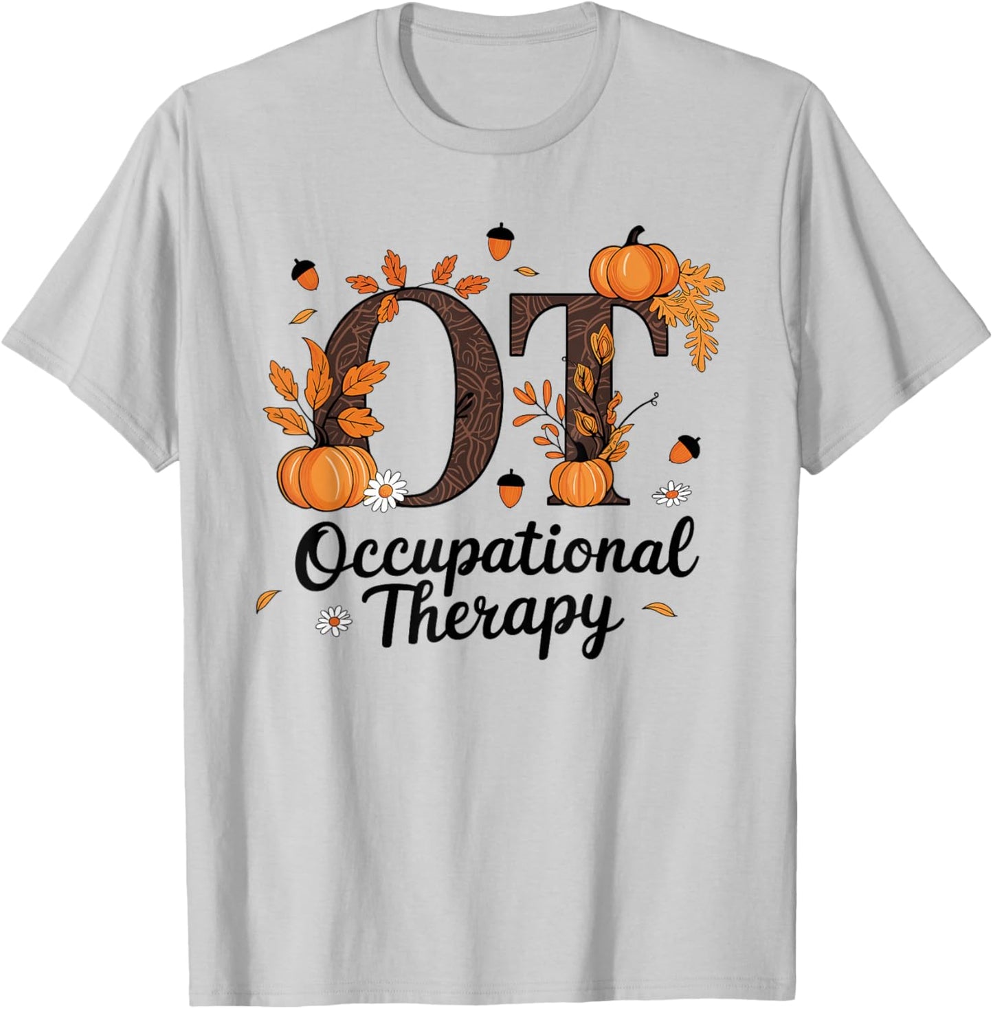 Occupational Therapy OT Thanksgiving Apparel Co. Fall -Adults , Grey, Small, Short Sleeve, Modern, , Polyester 100% T-Shirt - T-Shirt | Ash