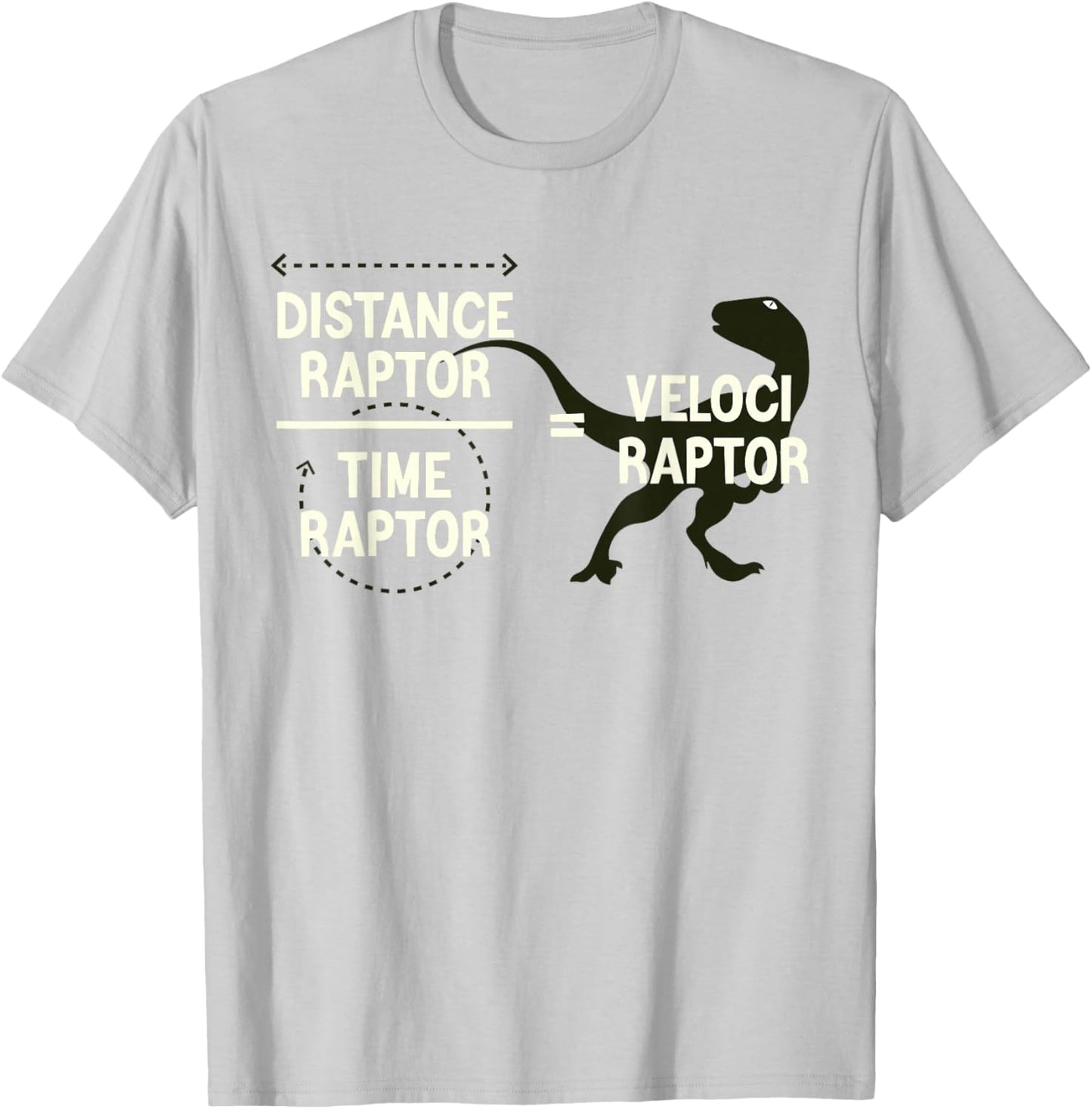 Funny Physics Velociraptor Distance Raptor Over Time Raptor T-Shirt - T-Shirt | Ash