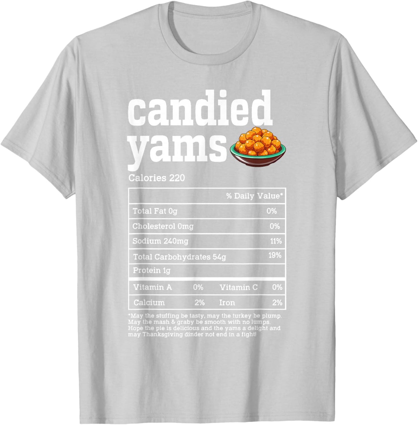 Candied Yams Nutrition Facts Thanksgiving Food Men Women T-Shirt - T-Shirt | Ash
