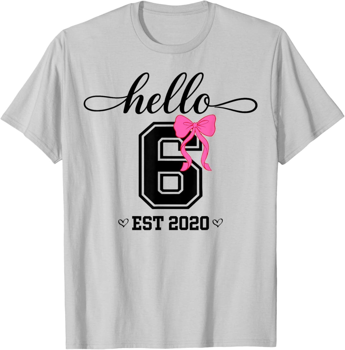 Hello Six Est 2020 Coquette Bow 6th Birthday Girl T-Shirt - T-Shirt | Ash