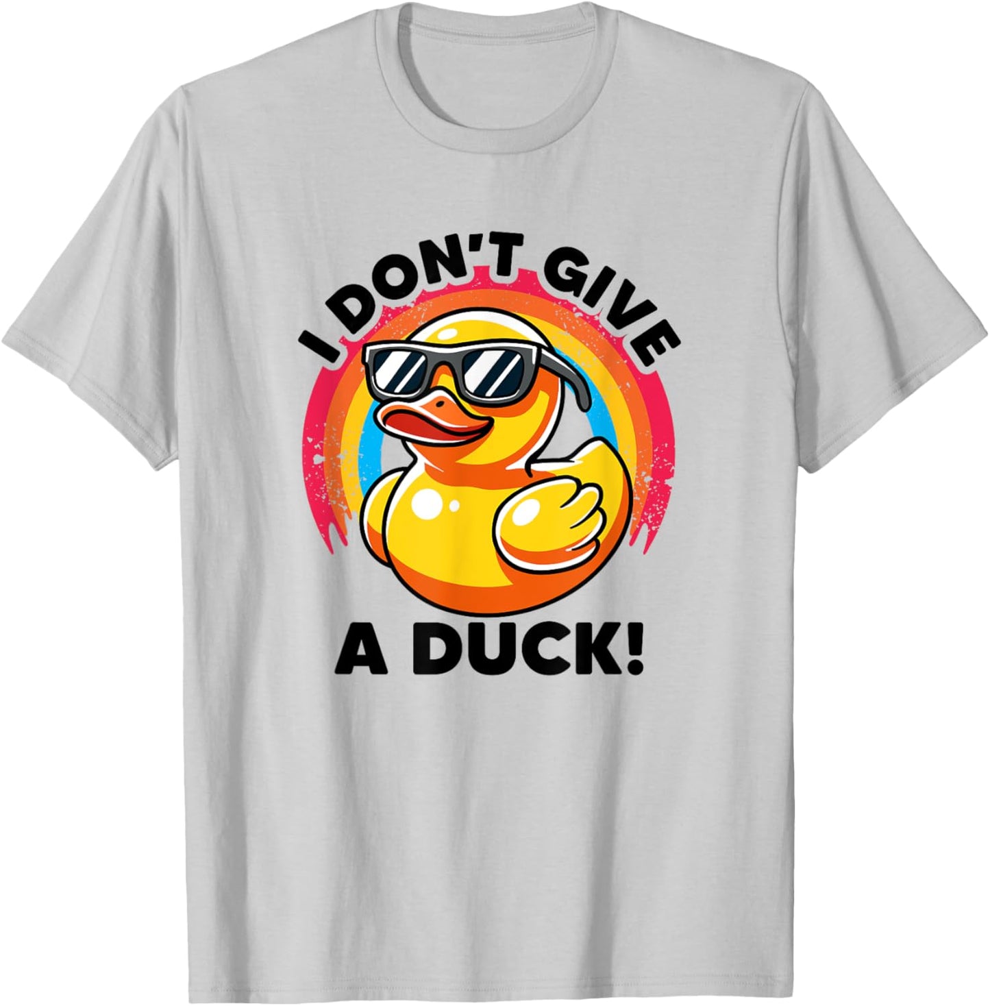 I Don't Give A Duck Lover Funny Duck Owner Rude I Love Duck T-Shirt - T-Shirt | Ash