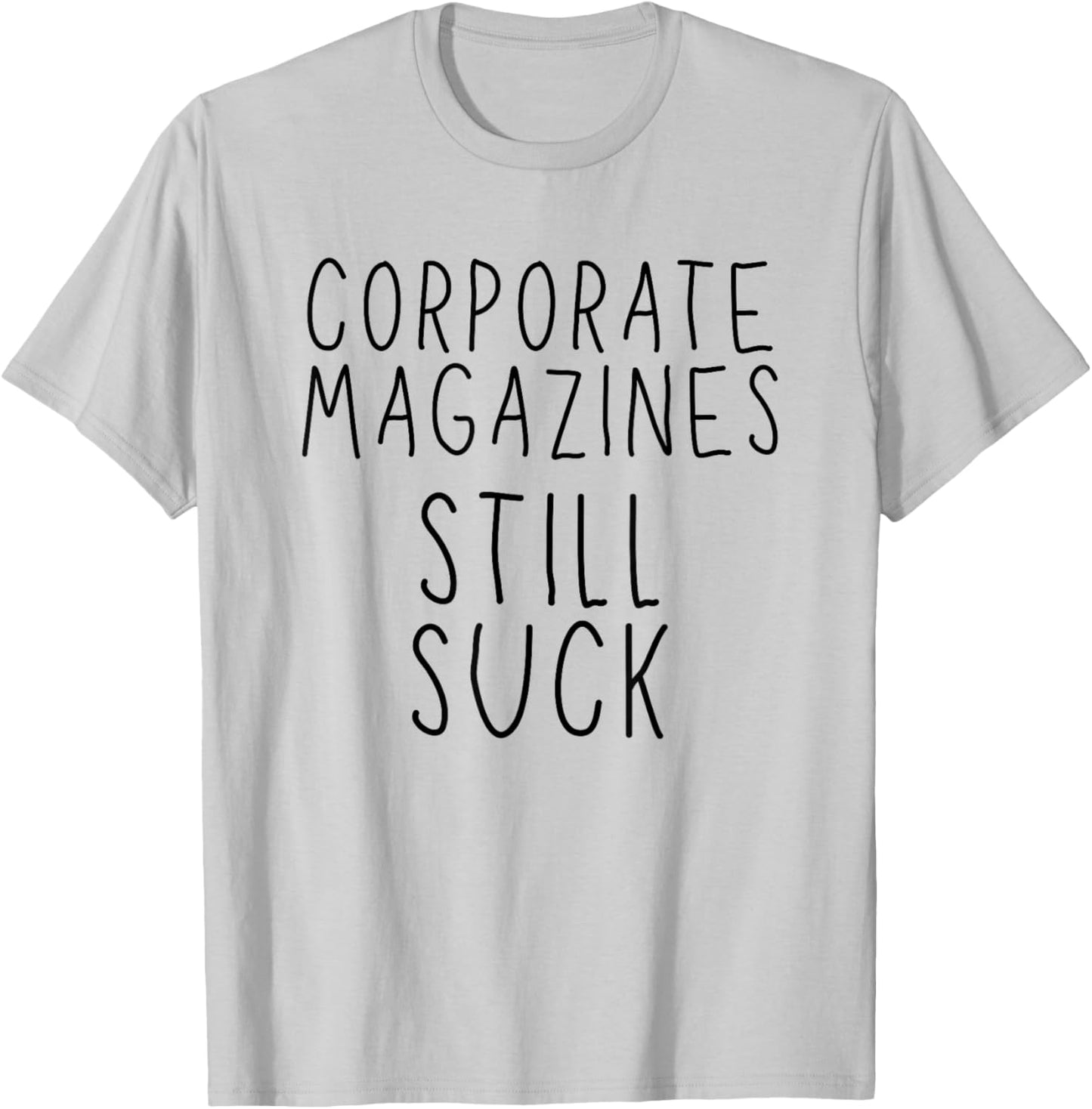 Corporate Magazines Still Suck Grunge Music Rock 90s T-Shirt - T-Shirt | Ash