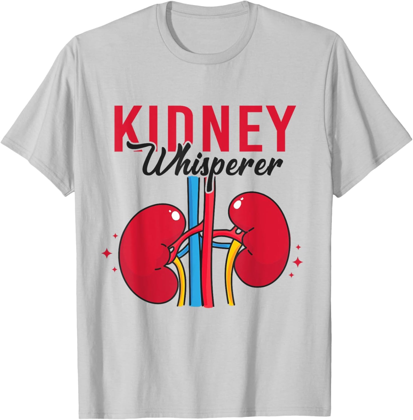 Kidney Whisperer Funny Dialysis Technician Nephrology Nurse T-Shirt - T-Shirt | Ash