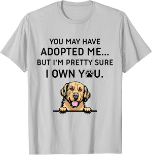 You May Have Adopted Me But I'm Pretty Sure I Own You Dog Women T-Shirt - T-Shirt | Ash