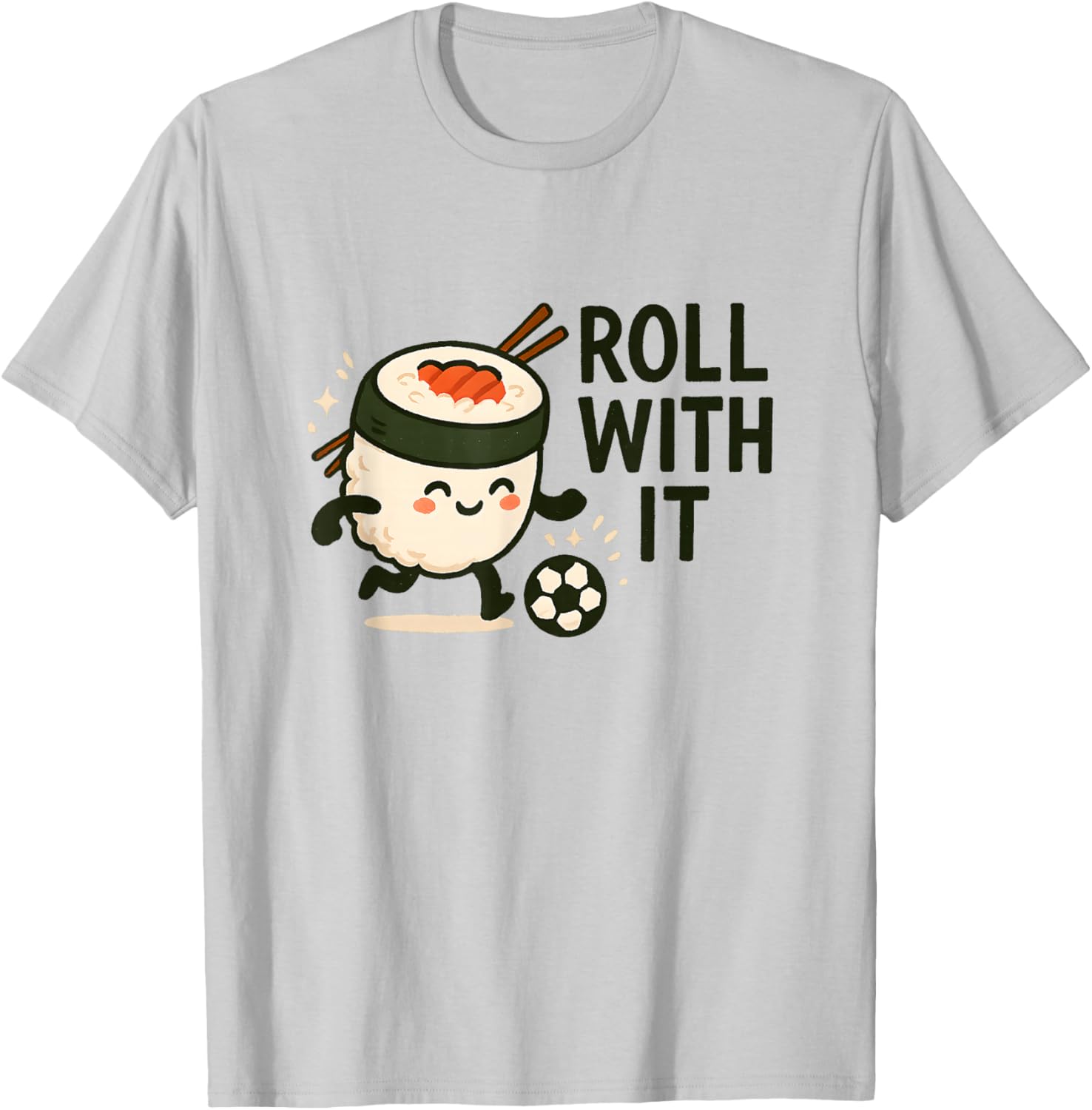Roll with It Sushi Soccer Kawaii Cute Meme T-Shirt - T-Shirt | Ash