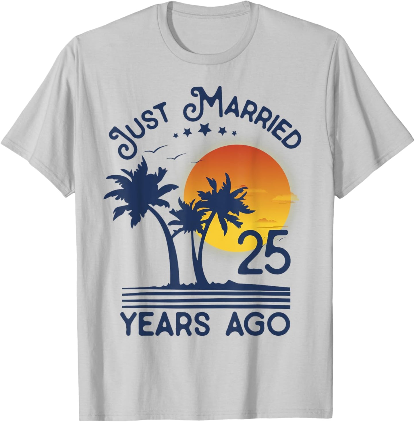 Just Married 25 years Ago 25th Wedding Anniversary Party T-Shirt - T-Shirt | Ash