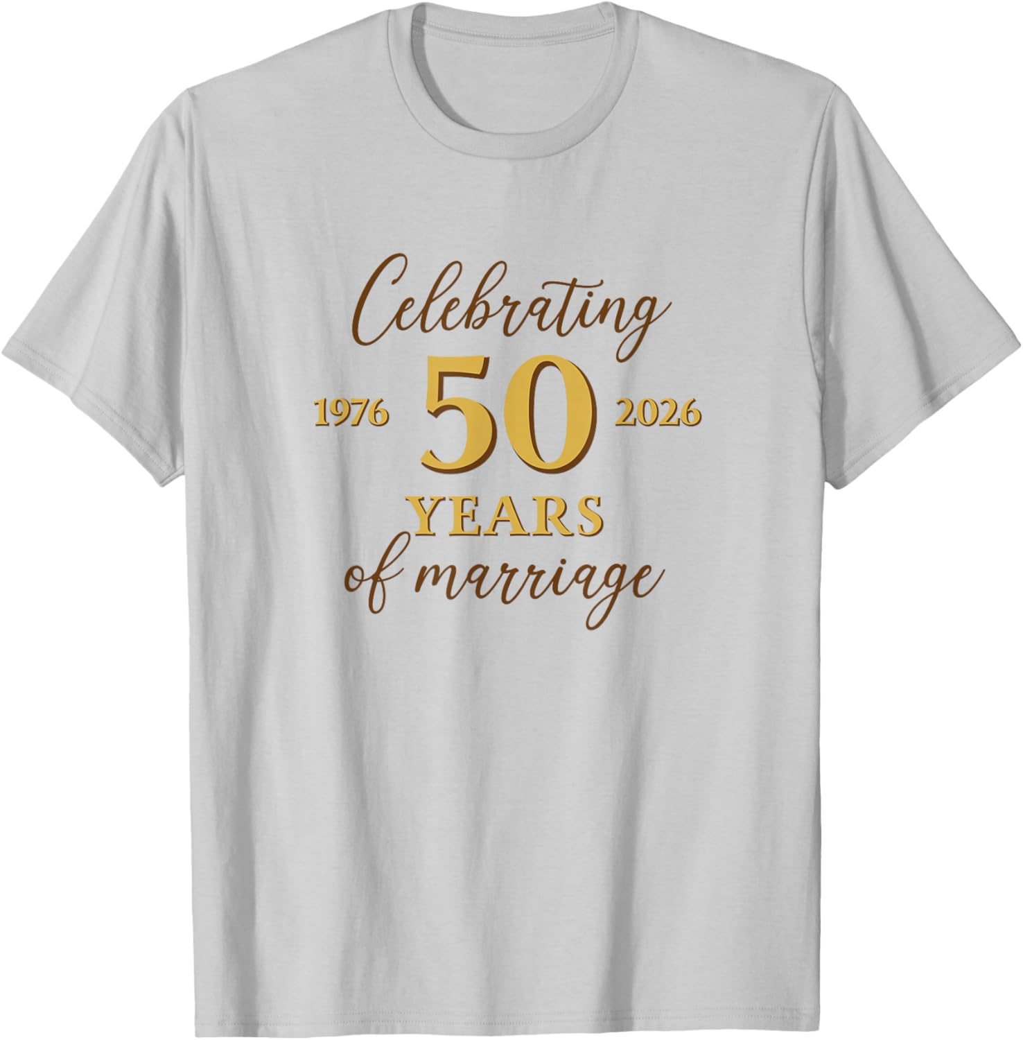 Funny 50 Years of Marriage 1976 50th Wedding Anniversary T-Shirt - T-Shirt | Ash