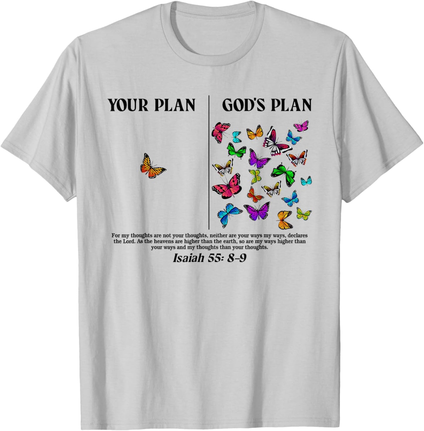 Your Plan And God's Plan Butterflies Isaiah 55:8-9 T-Shirt - T-Shirt | Ash