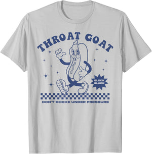 Throat Goat Don't Choke Under Pressure Hot Dog T-Shirt - T-Shirt | Ash