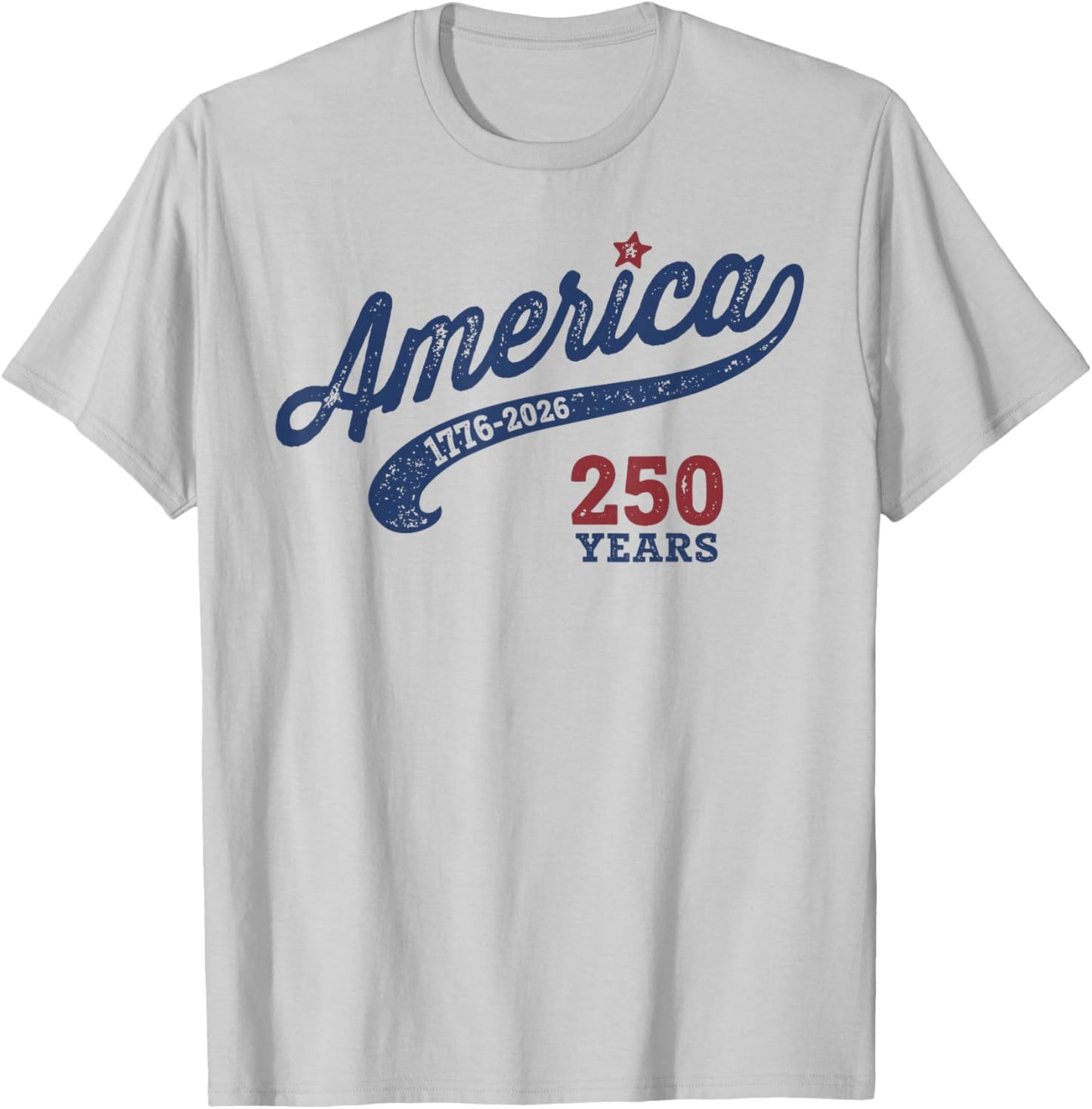 America 250 Years 1776-2026 T-Shirt - T-Shirt | Ash