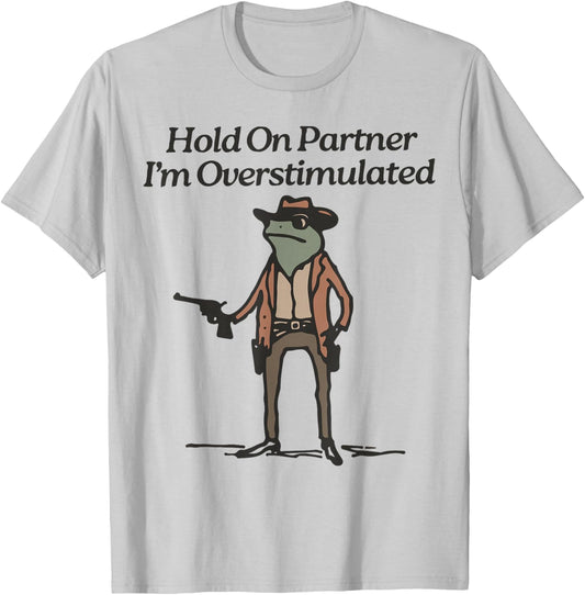 Hold On I'm Overstimulated Cowboy Frog Humour -Adults , Grey, Green, Small, Short Sleeve, Classic Fit, Vintage Style, Frog Design T-Shirt - T-Shirt | Ash