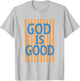 God is Good Christian Jesus T-Shirt - T-Shirt | Ash