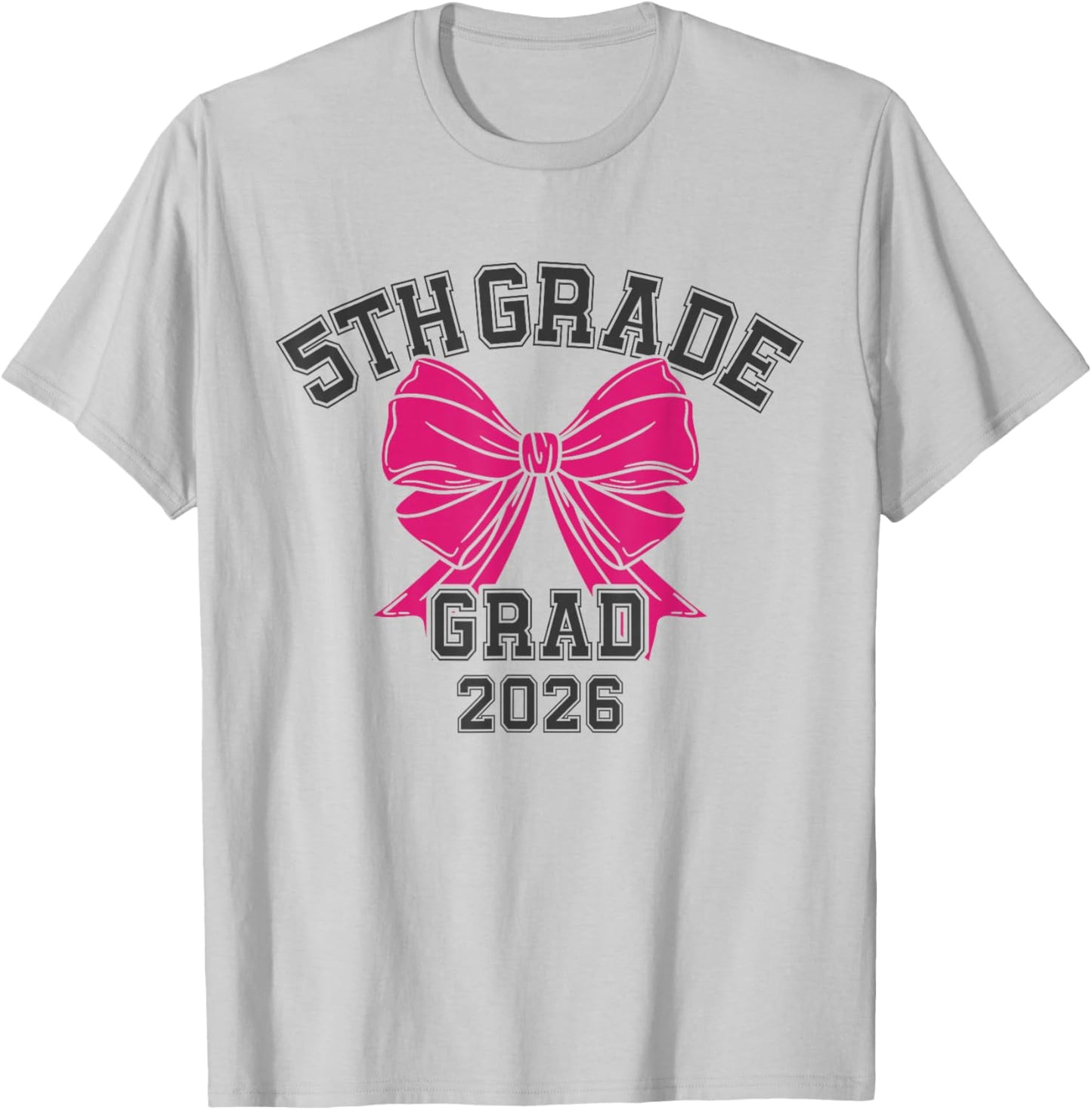 5th Grade Bow 2026 Fifth Grade Grad Elementary School T-Shirt - T-Shirt | Ash