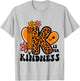 Unity Day Shirt Kindness Orange Teacher Kids Be Kind T-Shirt - T-Shirt | Ash