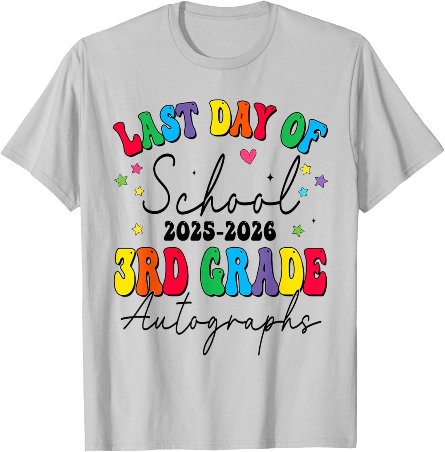 Last Day of School Autographs 3rd Grade Graduation 2025-2026 T-Shirt - T-Shirt | Ash