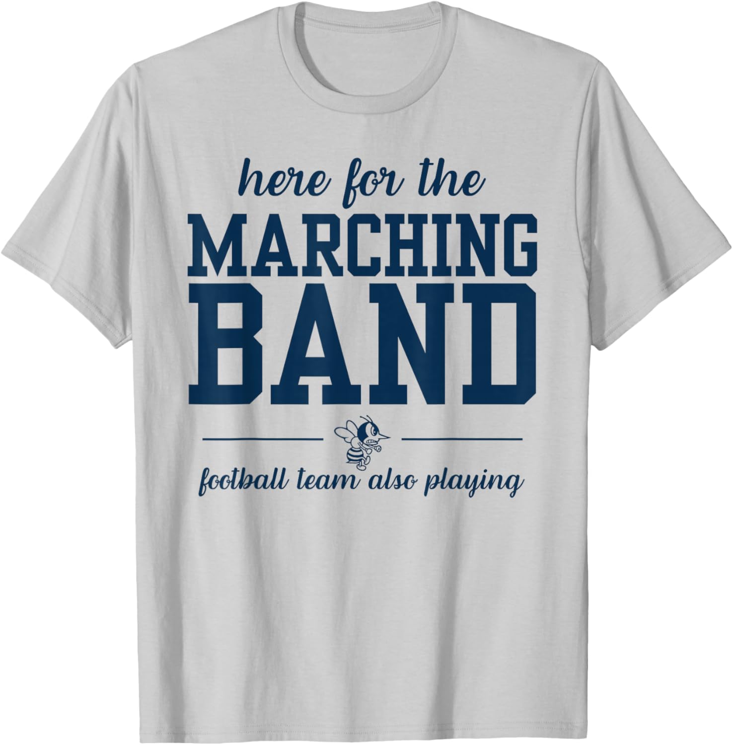 Here for The Marching Band T-Shirt - T-Shirt | Ash