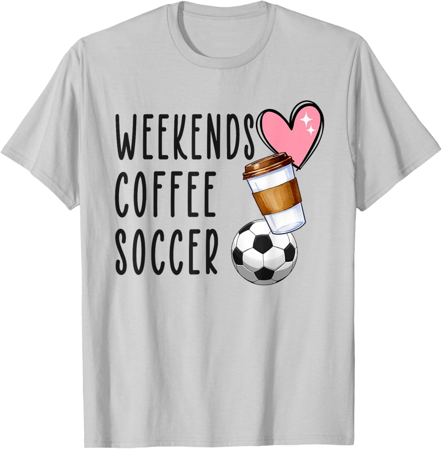 Weekends Coffee Soccer T-Shirt - T-Shirt | Ash