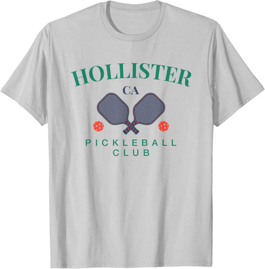 Hollister, CA Pickleball Club for Paddle Players T-Shirt - T-Shirt | Ash
