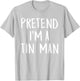 Pretend I'm A Tin Man Family Funny Halloween Party Costume T-Shirt - T-Shirt | Ash