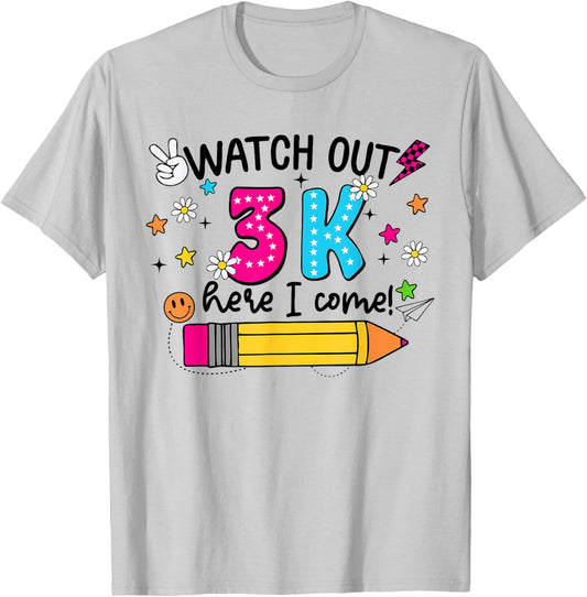 Watch Out 3K Here I Come Cute 3-K First Day Of School Kids T-Shirt - T-Shirt | Ash