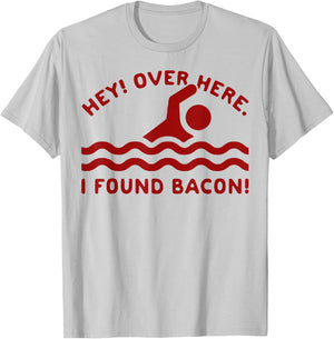 Hey Over Here I Found Bacon T-Shirt - T-Shirt | Ash