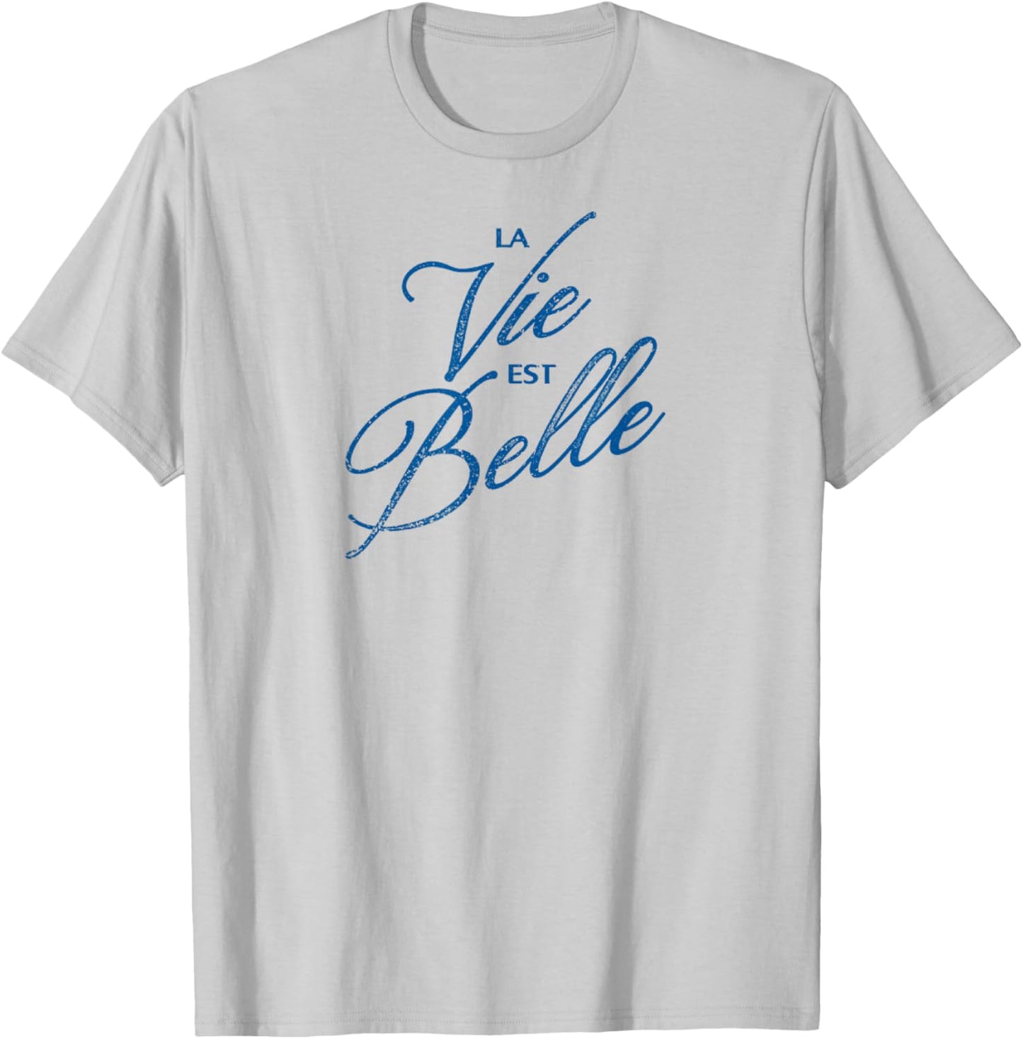 Trendy Apparel La Vie Est Belle Life is Beautiful French T-Shirt - T-Shirt | Ash