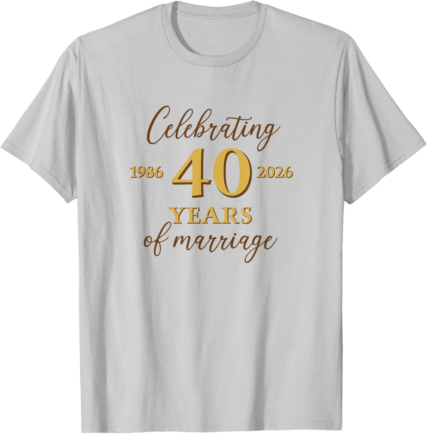 Funny 40 Years of Marriage 1986 40th Wedding Anniversary T-Shirt - T-Shirt | Ash