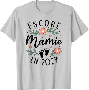 Encore Mamie 2027 Annonce Grossesse Grand Parents 2eme Fois T-Shirt - T-Shirt | Ash