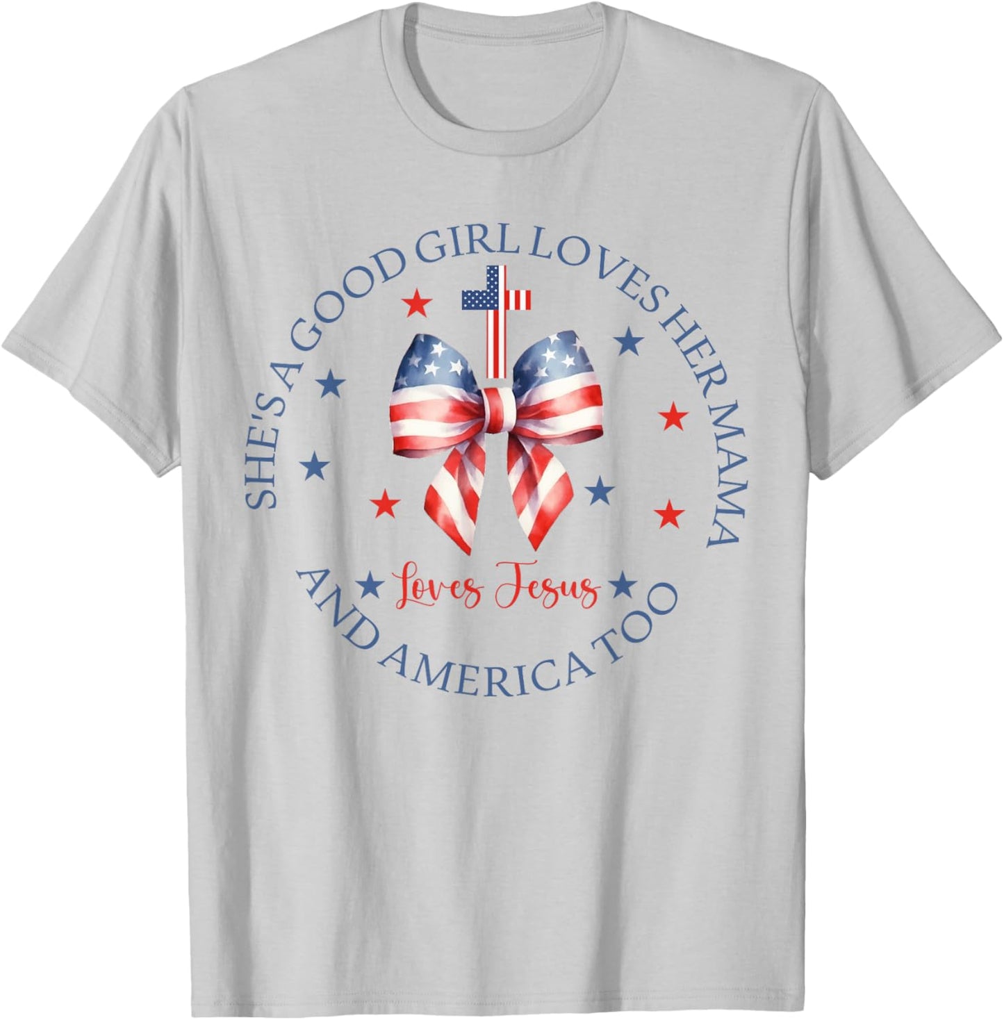 She's A Good Girl Loves Her Mama Jesus And America Too Retro T-Shirt - T-Shirt | Ash