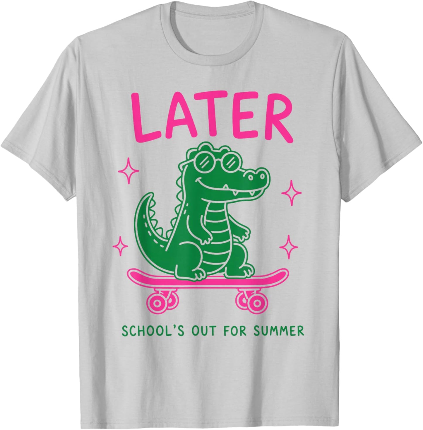 Later Gator School's Out for Summer Last Day of School T-Shirt - T-Shirt | Ash
