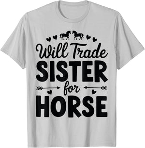 Will Trade Sister For Horse Funny Sister Brother Horse T-Shirt - T-Shirt | Ash