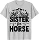 Will Trade Sister For Horse Funny Sister Brother Horse T-Shirt - T-Shirt | Ash