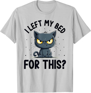 I left my bed for this? Grumpy Funny Cat Pajama PJ T-Shirt - T-Shirt | Ash