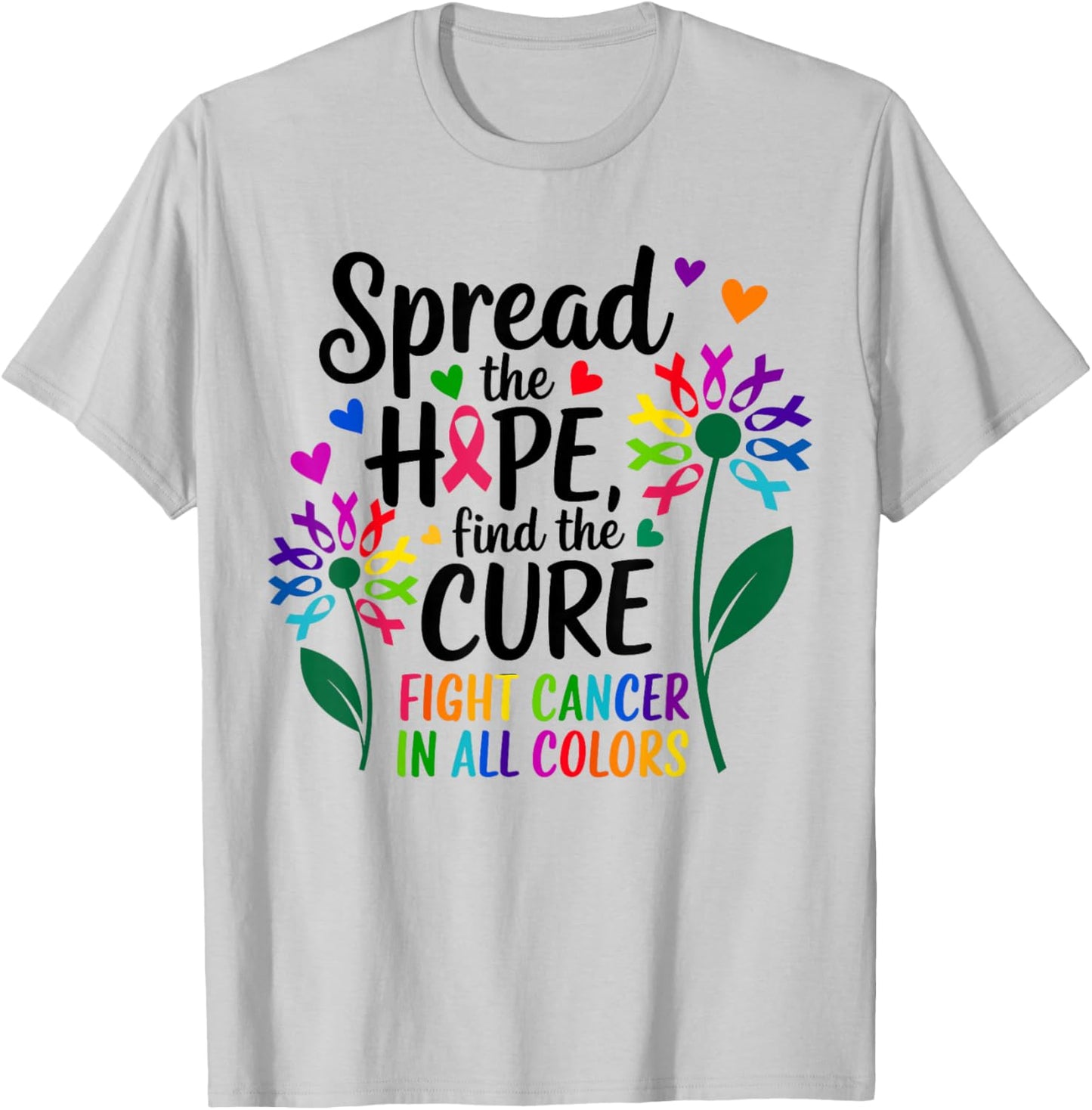 Fight cancer in all and every color ribbons flower heart T-Shirt - T-Shirt | Ash
