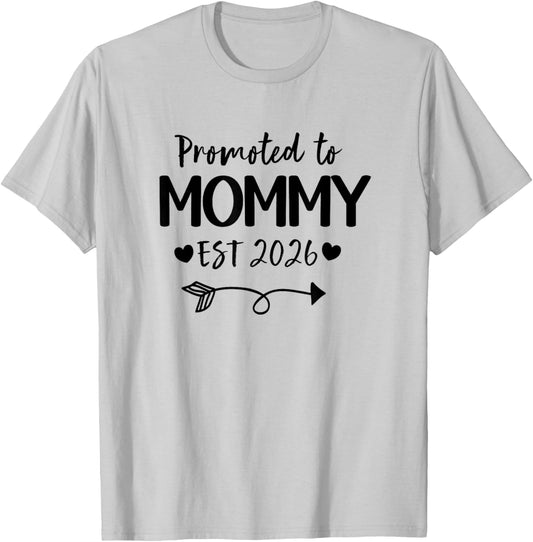 Promoted To Mommy 2026 New Mommy Daddy Announcement T-Shirt - T-Shirt | Ash