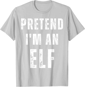 Pretend I'm an Elf Matching Halloween Costume T-Shirt - T-Shirt | Ash